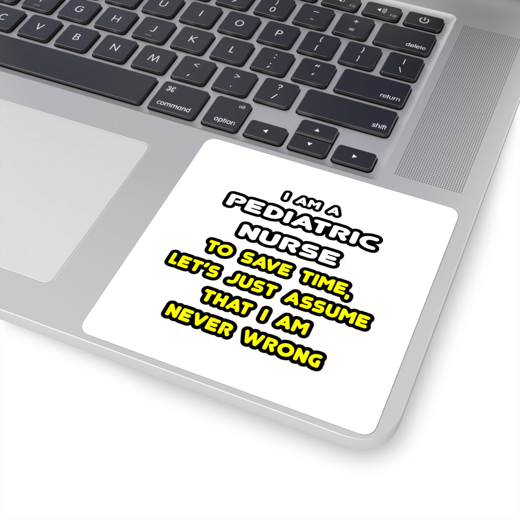 Funny Pediatric Nurse T Shirts and Gifts - Square Stickers