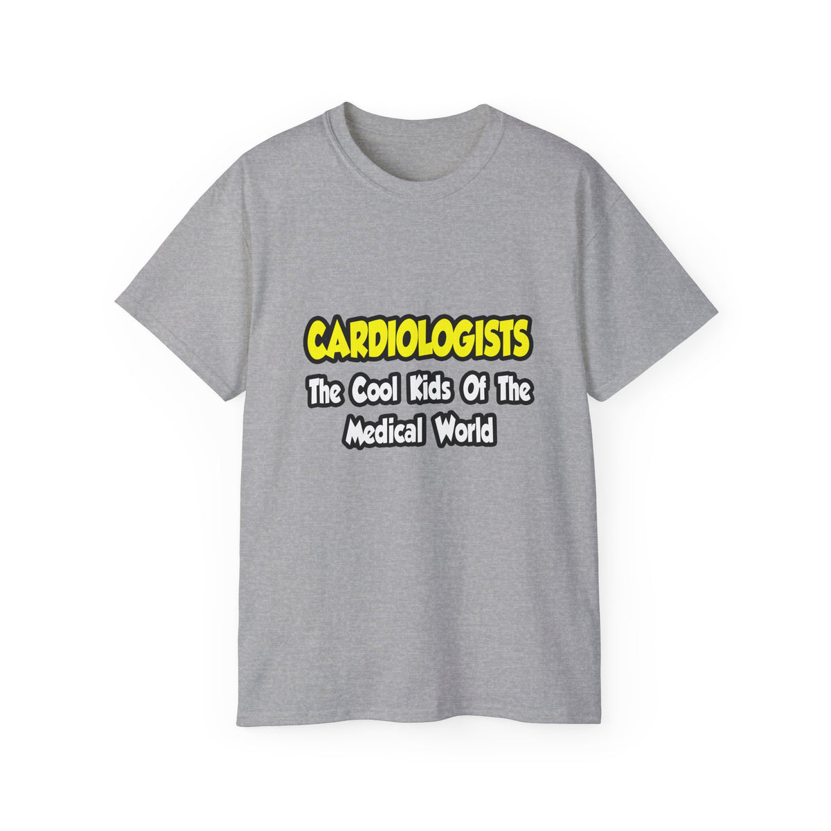 Cardiologists...Cool Kids of Medical World - Unisex Ultra Cotton Tee