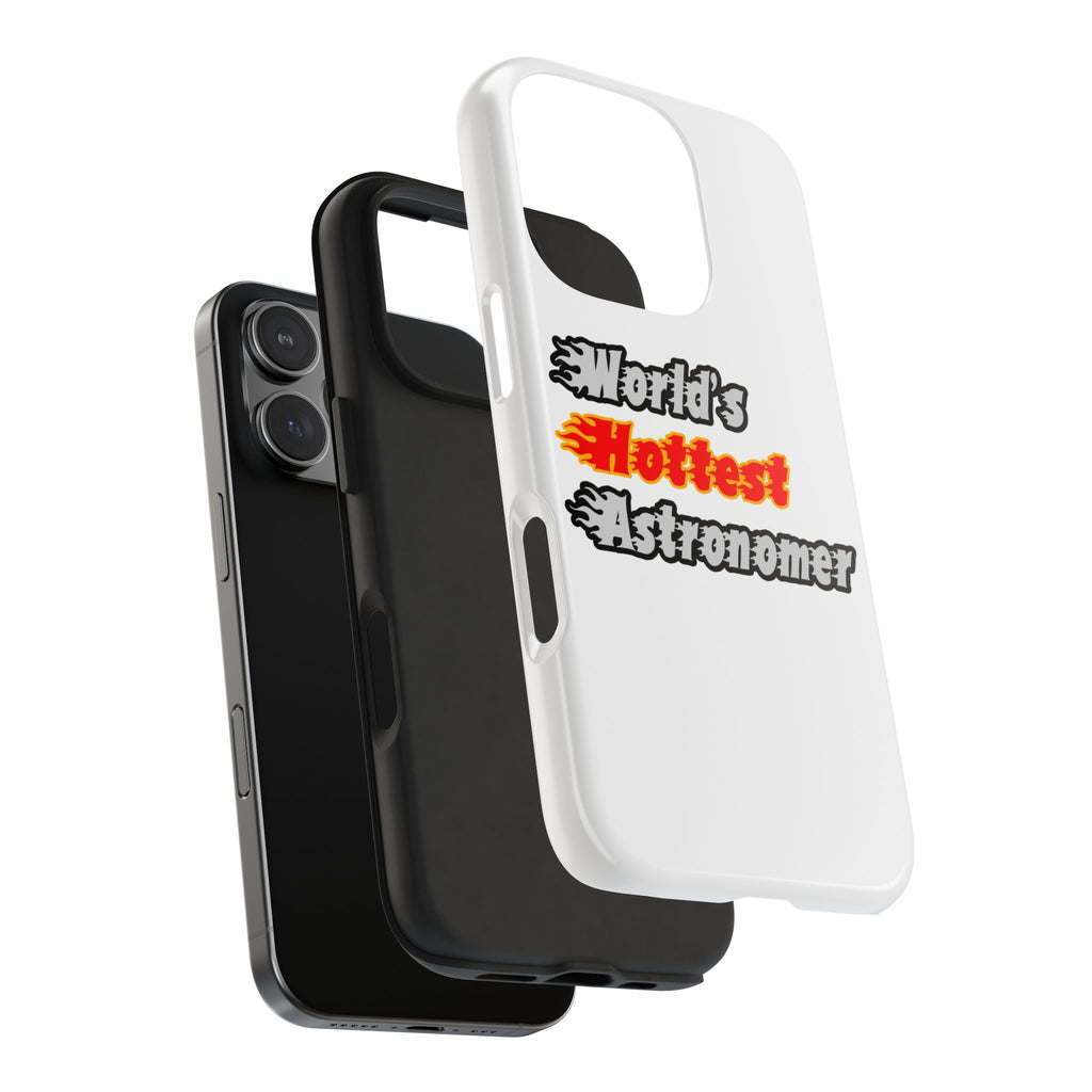 World's Hottest Astronomer - Tough Phone Cases