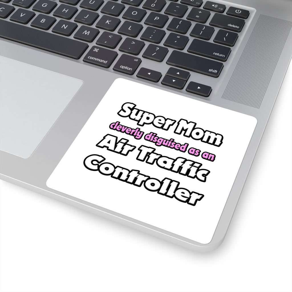 Super Mom ... Air Traffic Controller - Square Stickers