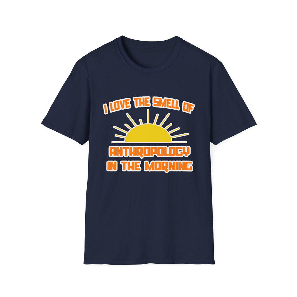 Smell of Anthropology in the Morning - Unisex Softstyle T-Shirt