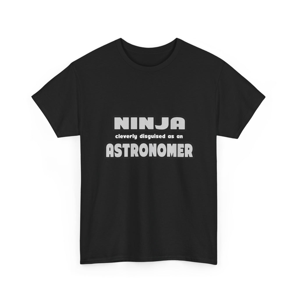 Ninja Cleverly Disguised As An Astronomer - Unisex Heavy Cotton Tee
