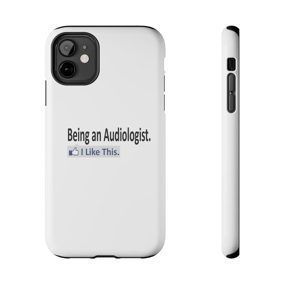 Being an Audiologist...I Like This - Tough Phone Cases