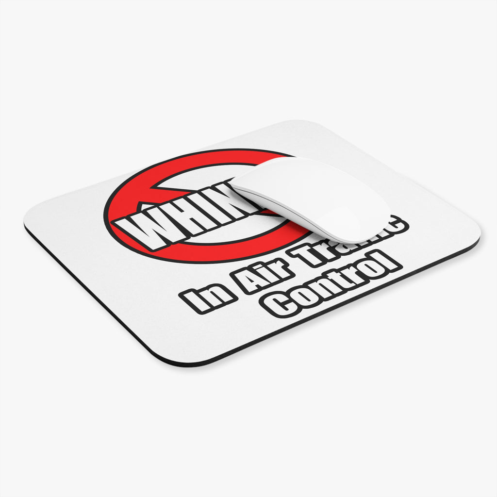 No Whining In Air Traffic Control - Mouse Pad (Rectangle)