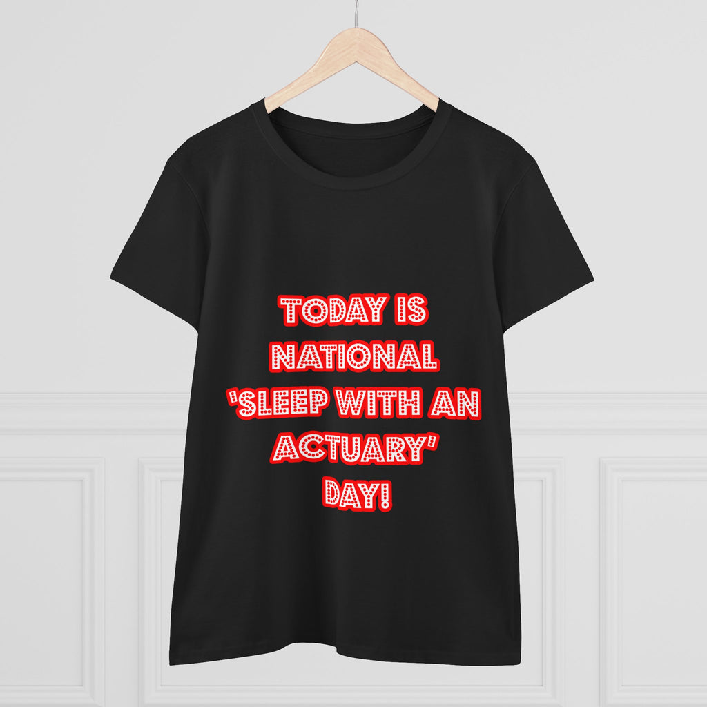 National 'Sleep With an Actuary' Day - Women's Midweight Cotton Tee