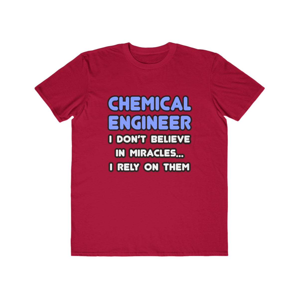 Miracles and Chemical Engineers - Men's Lightweight Fashion Tee