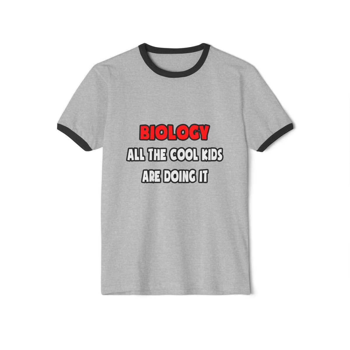 Funny Biologist Shirts and Gifts - Unisex Cotton Ringer T-Shirt