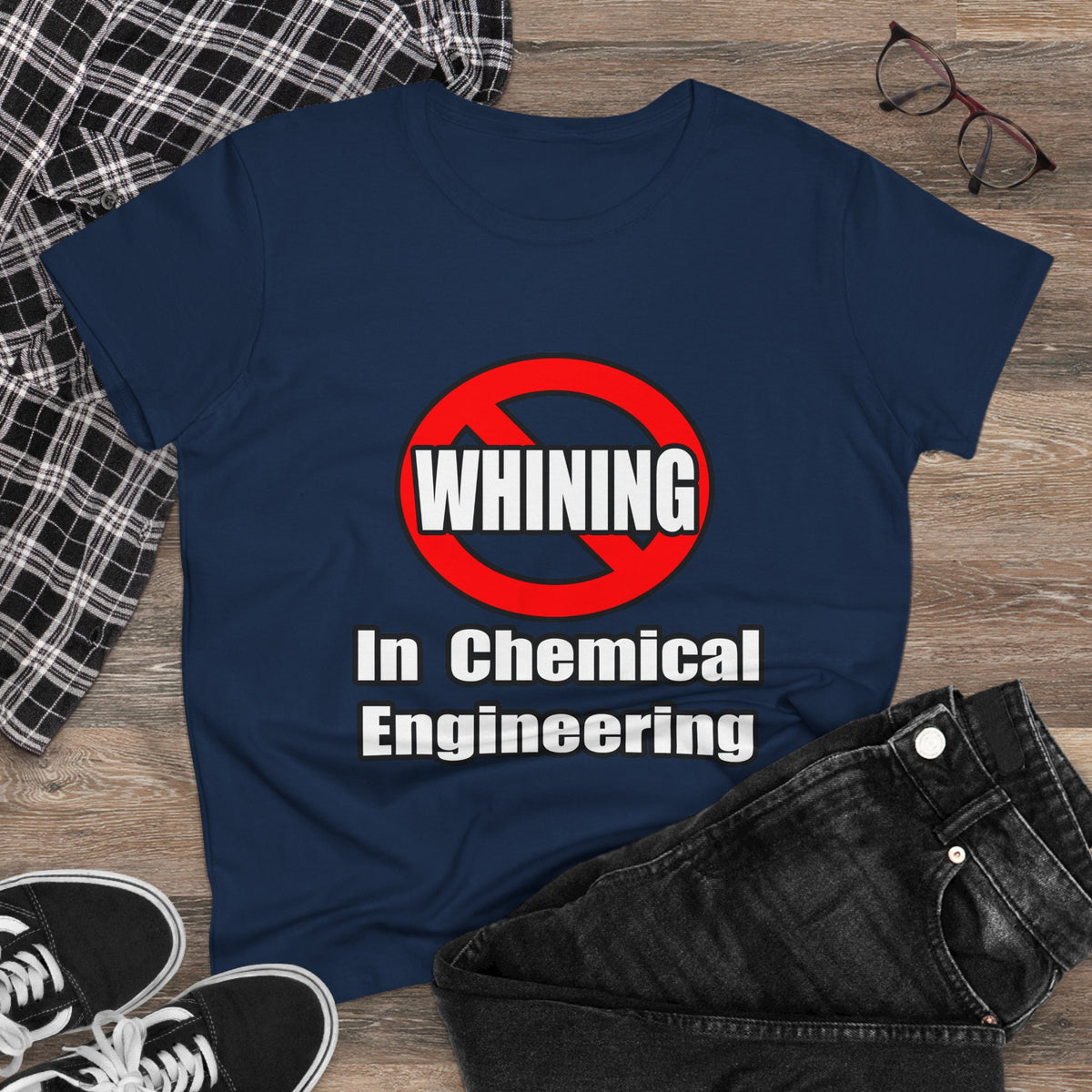 No Whining In Chemical Engineering - Women's Midweight Cotton Tee