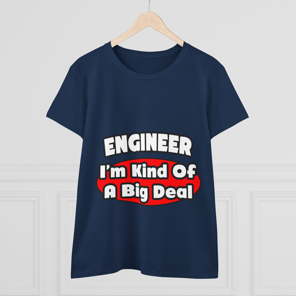 Engineer...Big Deal - Women's Midweight Cotton Tee