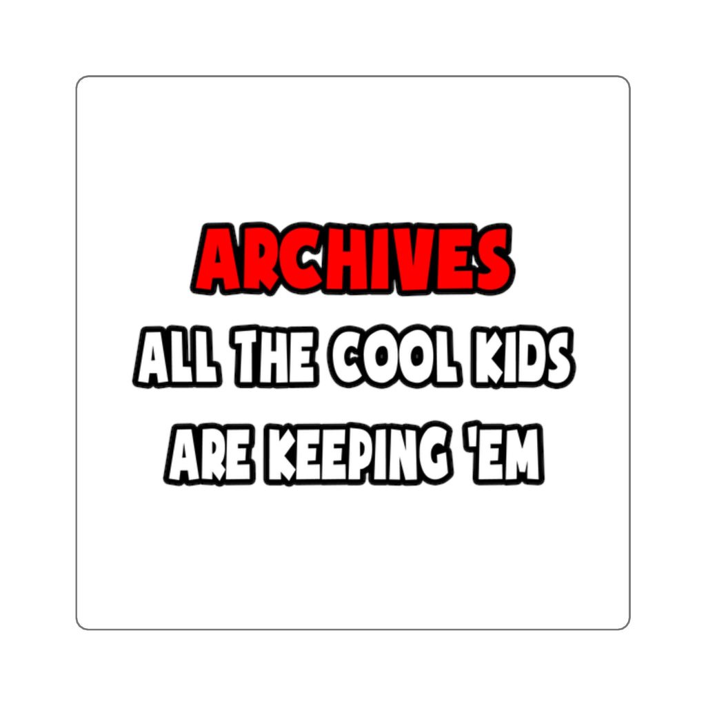Funny Archivist Shirts and Gifts - Square Stickers