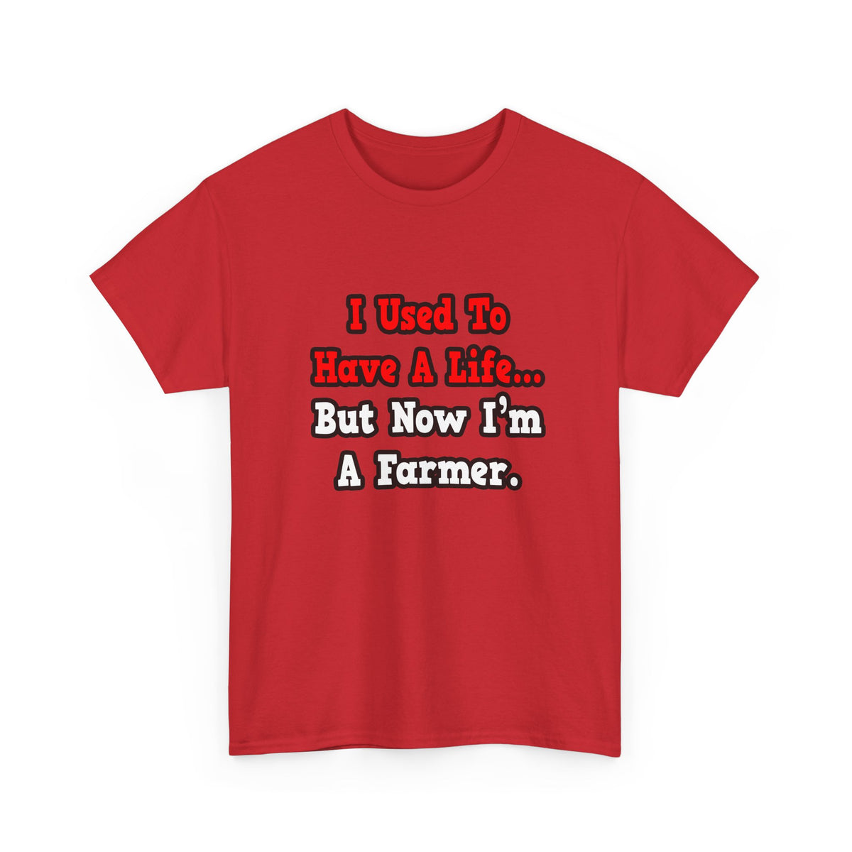 I Used to Have a Life...Farmer - Unisex Heavy Cotton Tee