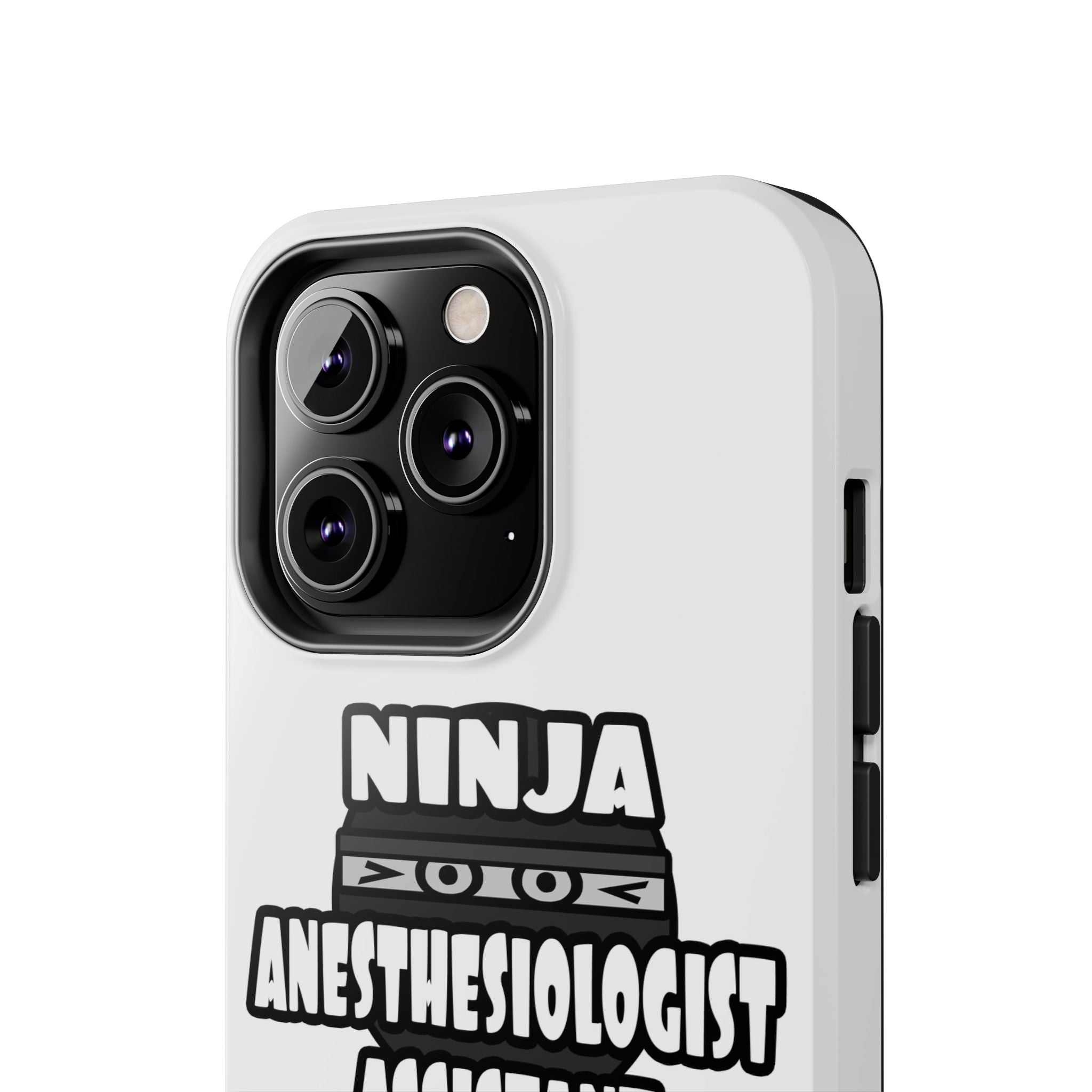Ninja Anesthesiologist Assistant - Tough Phone Cases