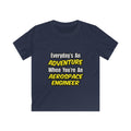 Everyday's An Adventure...Aerospace Engineer - Kids Softstyle Tee