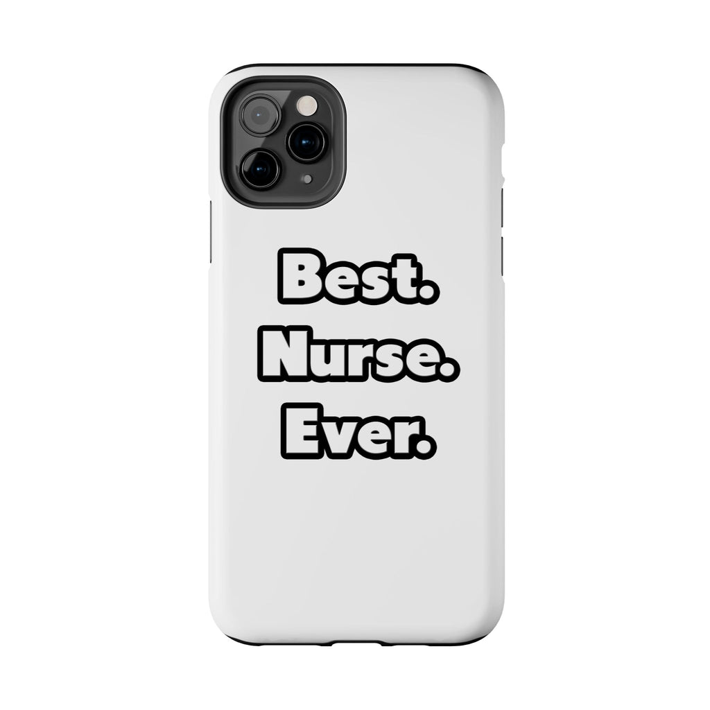 Best. Nurse. Ever - Tough Phone Cases
