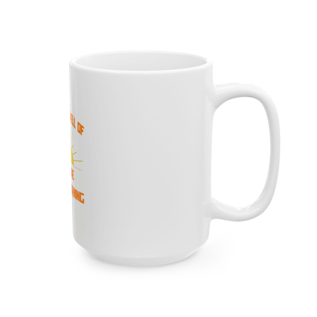 Smell of Medicine in the Morning - Ceramic Mug, (11oz, 15oz)
