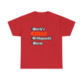 World's Hottest Orthopaedic Nurse - Unisex Heavy Cotton Tee
