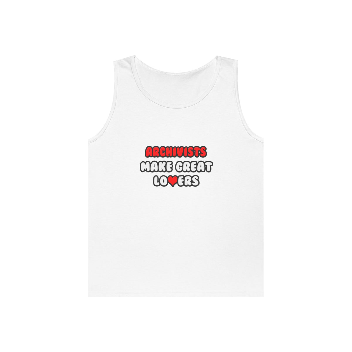 Archivists Make Great Lovers - Unisex Heavy Cotton Tank Top