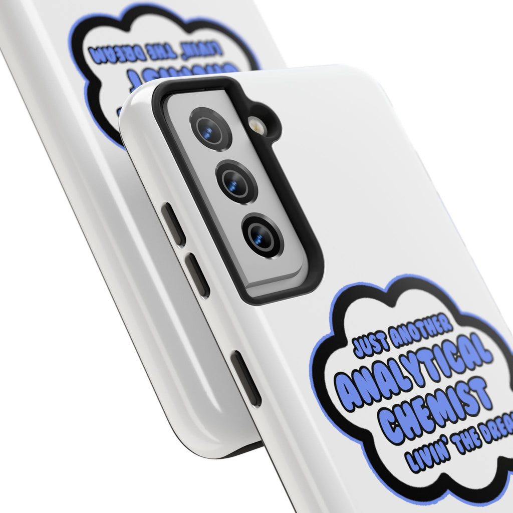 Analytical Chemist .. Livin' The Dream - Tough Phone Cases