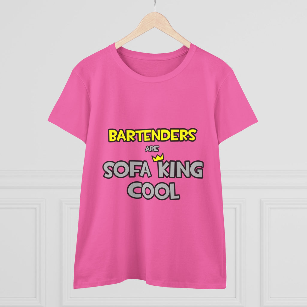 Bartenders Are Sofa King Cool - Women's Midweight Cotton Tee