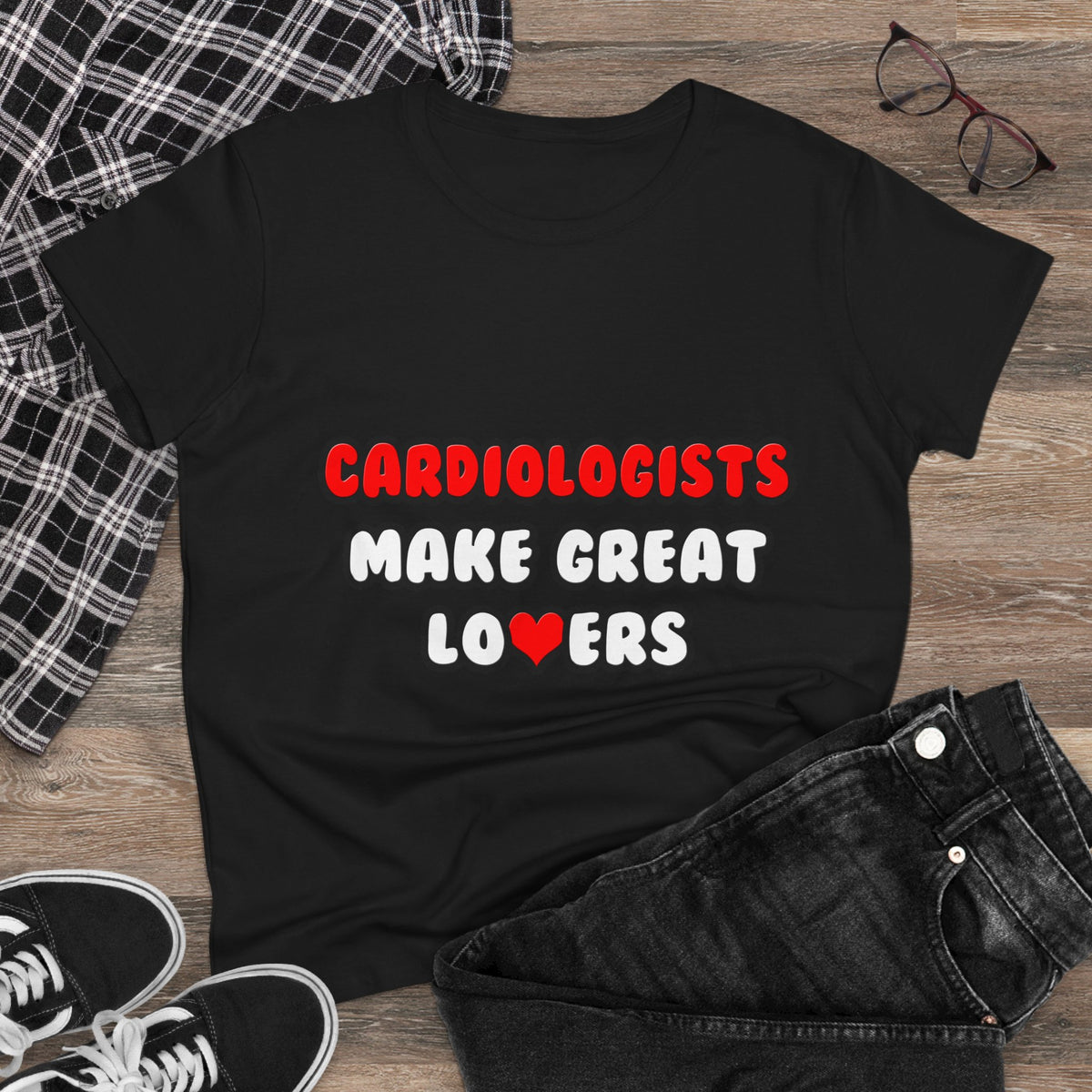 Cardiologists Make Great Lovers - Women's Midweight Cotton Tee