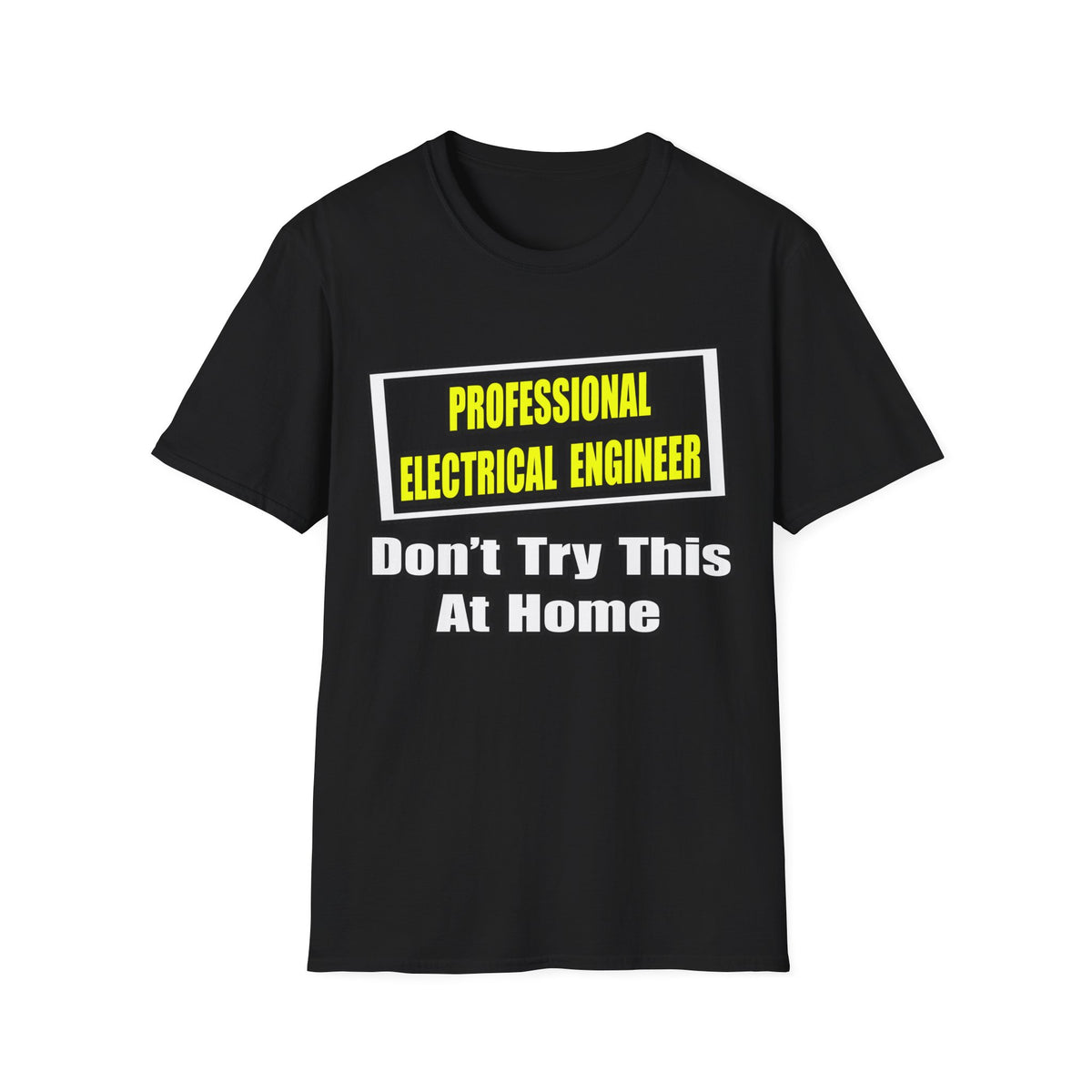 Professional Electrical Engineer...Joke - Unisex Softstyle T-Shirt