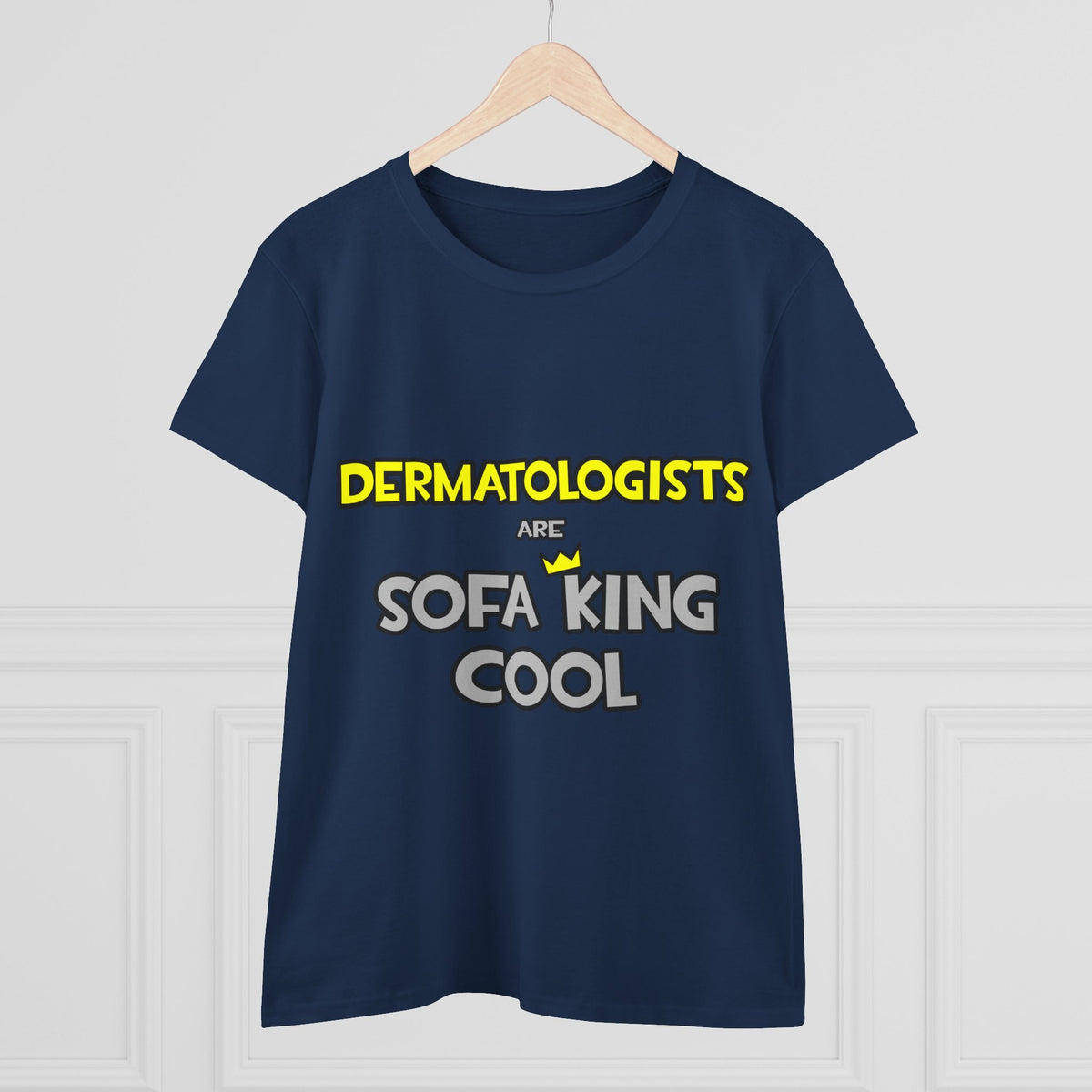 Dermatologists Are Sofa King Cool - Women's Midweight Cotton Tee