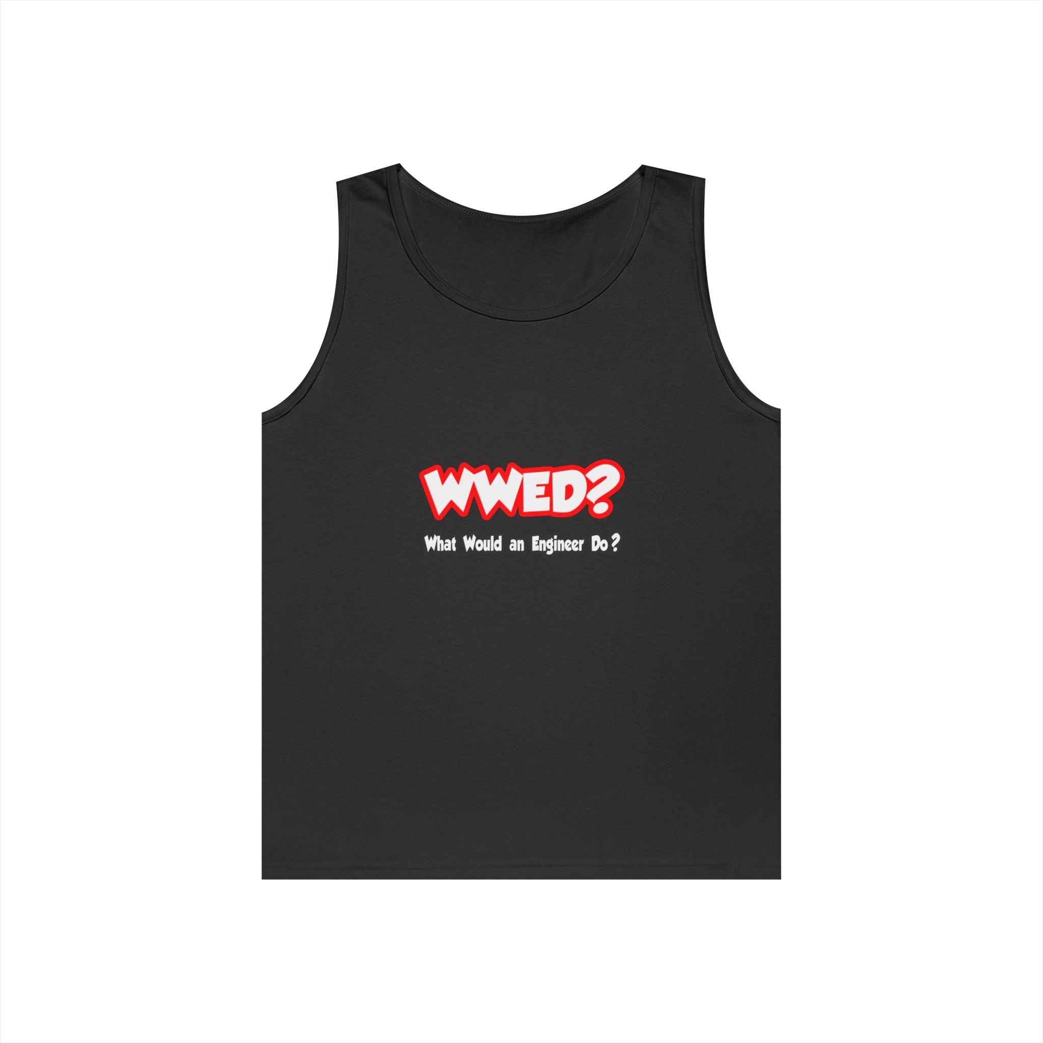 WWED...What Would an Engineer Do - Unisex Heavy Cotton Tank Top