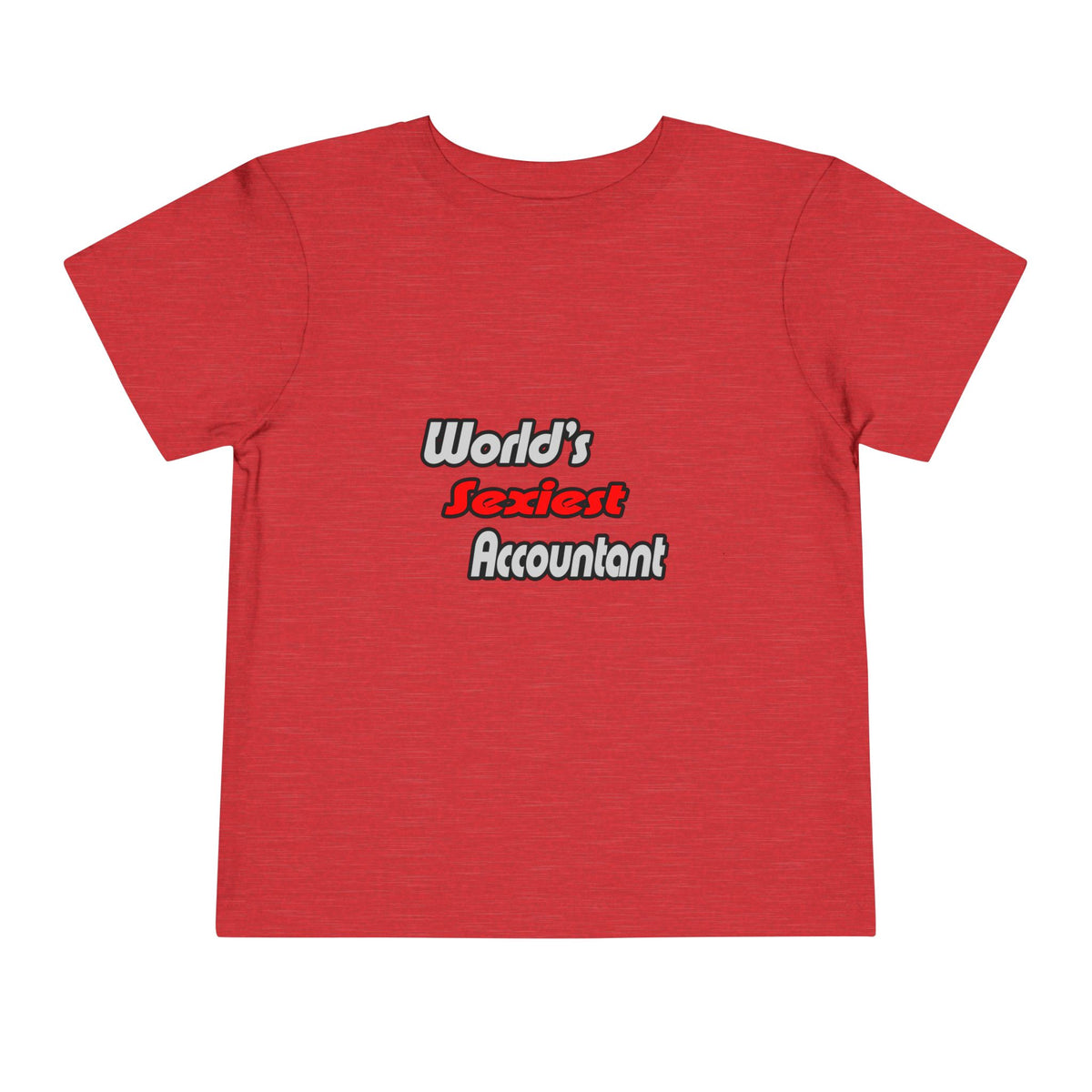 World's Sexiest Accountant - Toddler Short Sleeve Tee