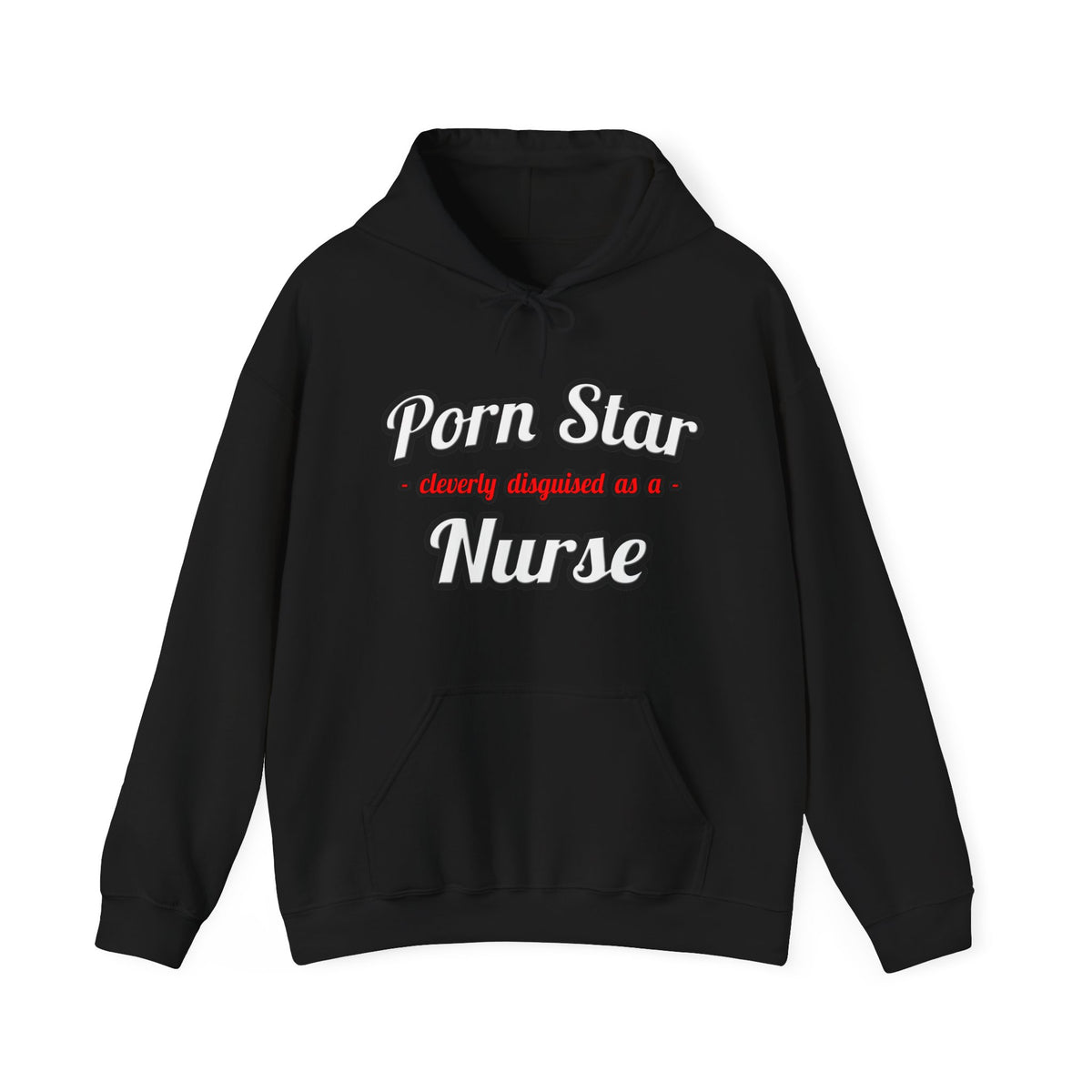 Porn Star...Nurse - Unisex Heavy Blend™ Hooded Sweatshirt