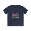 SuperMom...Astronomer - Kids Softstyle Tee