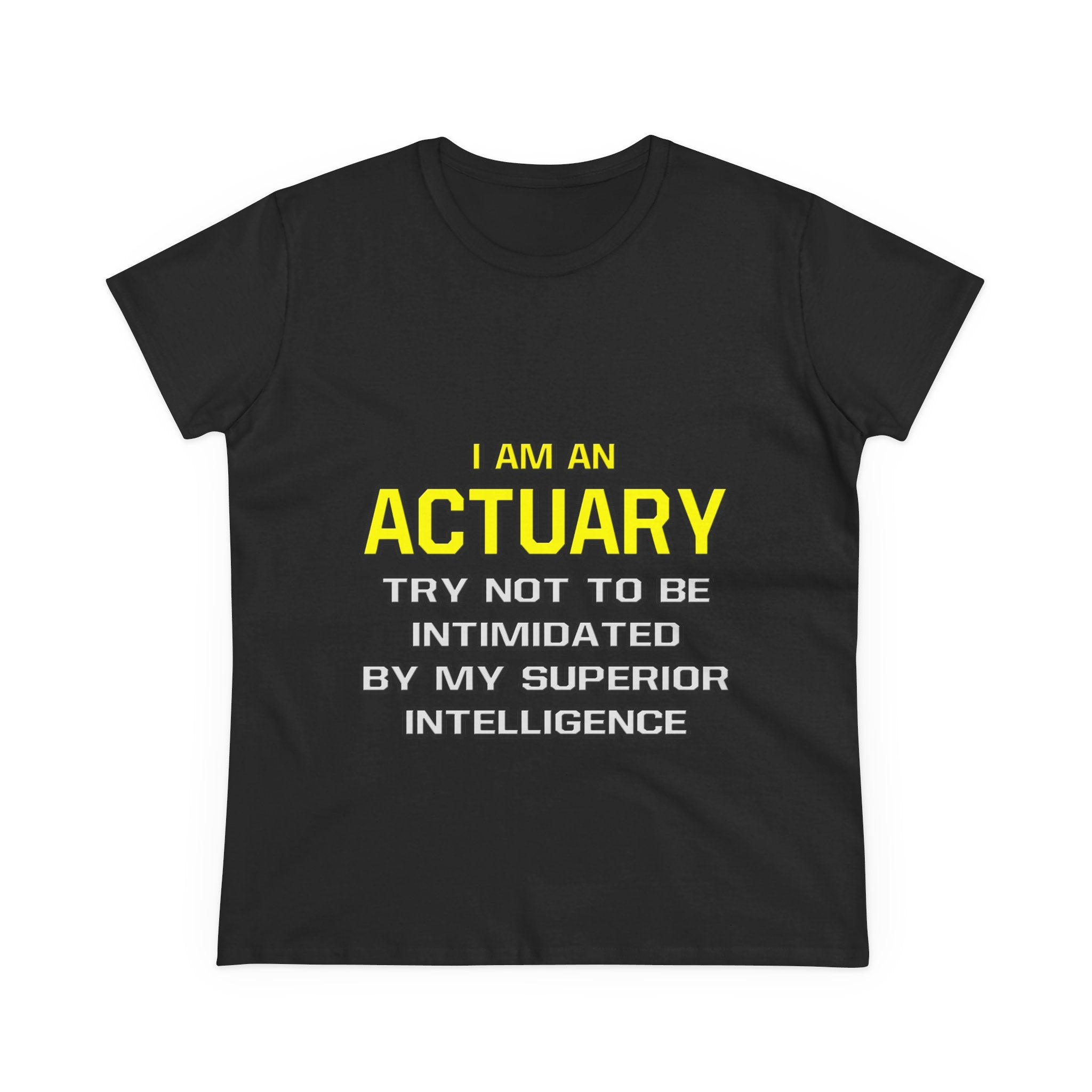 Actuary...Superior Intelligence - Women's Midweight Cotton Tee