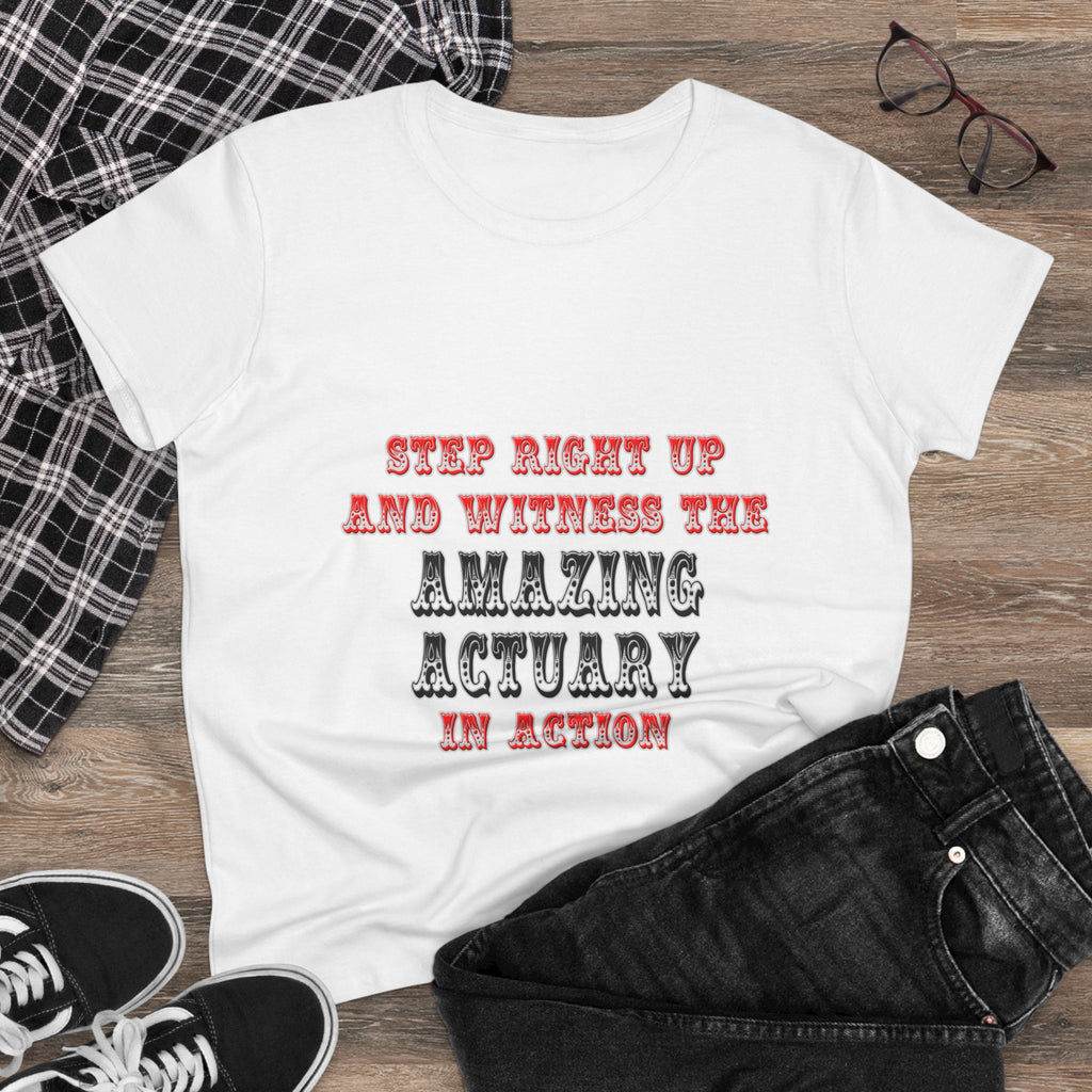 Witness The Amazing Actuary In Action - Women's Midweight Cotton Tee