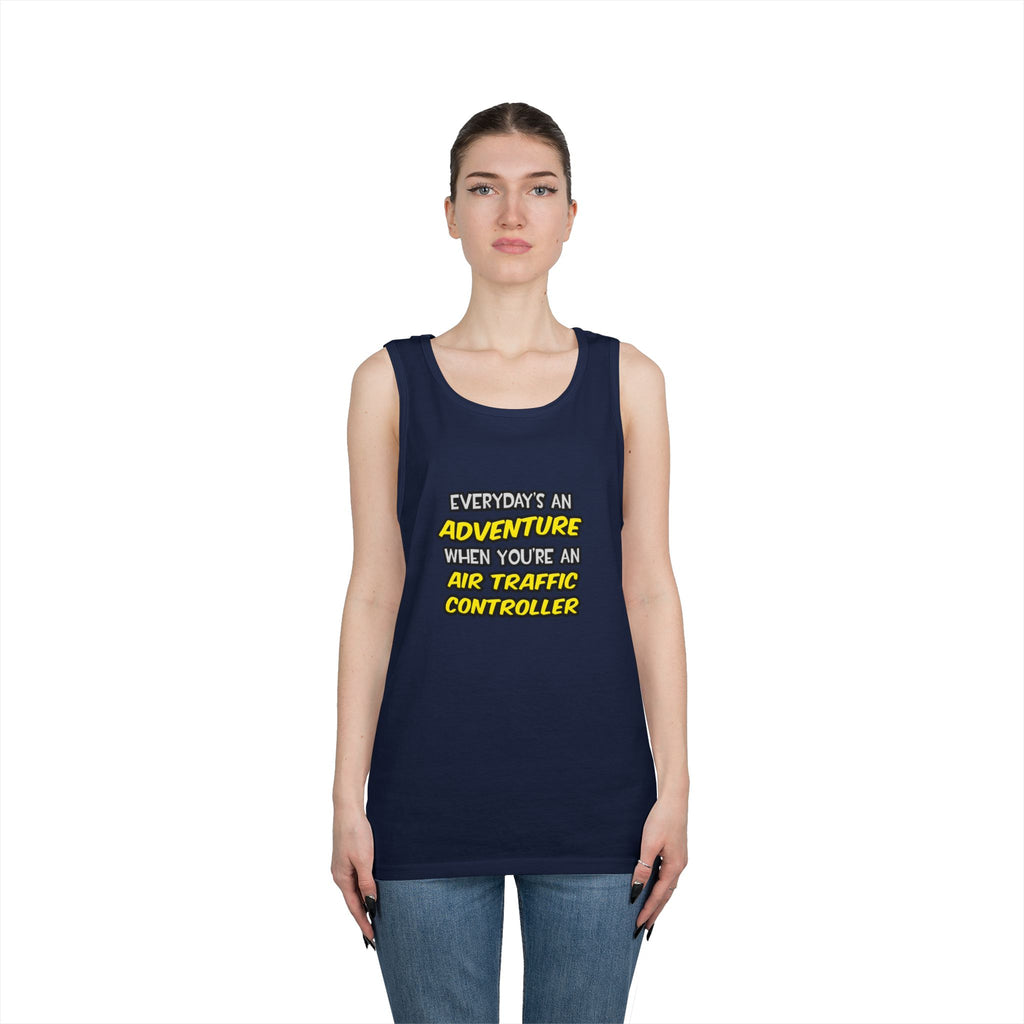 Everyday's An Adventure ... Air Traffic Controller - Unisex Heavy Cotton Tank Top
