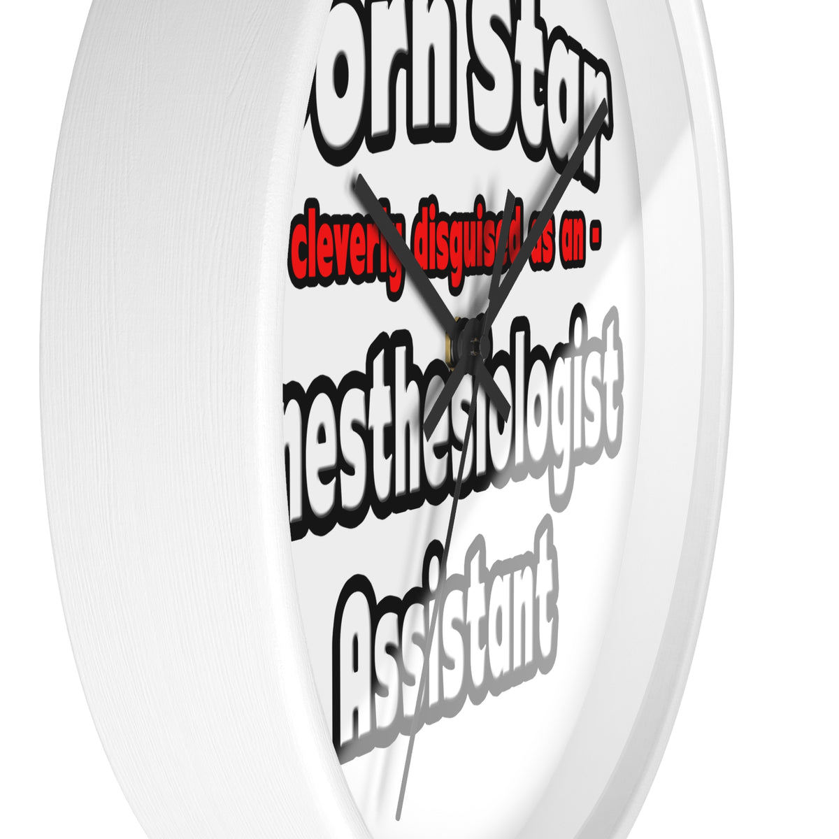 Porn Star .. Anesthesiologist Assistant - Wall Clock