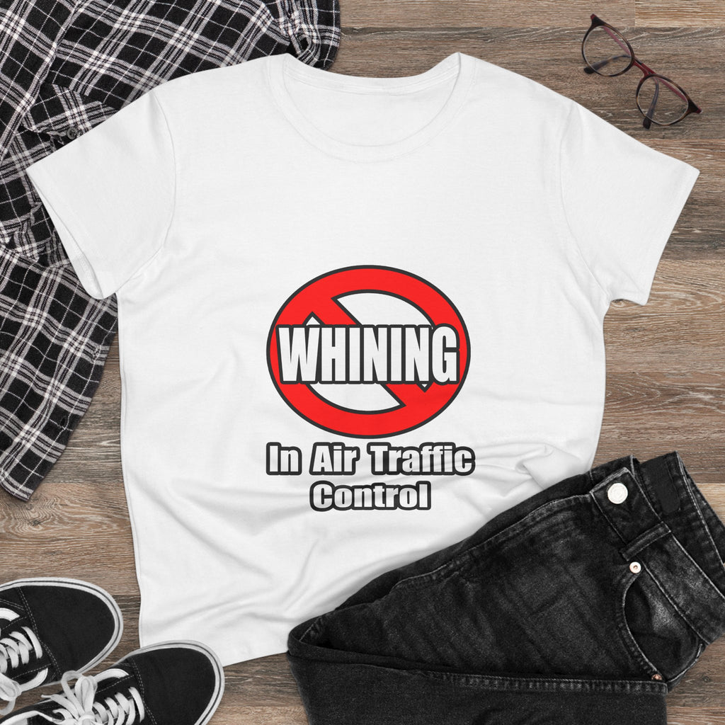 No Whining In Air Traffic Control - Women's Midweight Cotton Tee