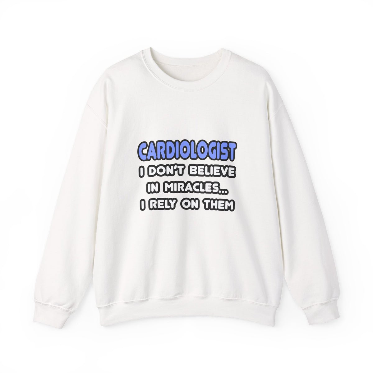 Miracles and Cardiologists - Unisex Heavy Blend™ Crewneck Sweatshirt