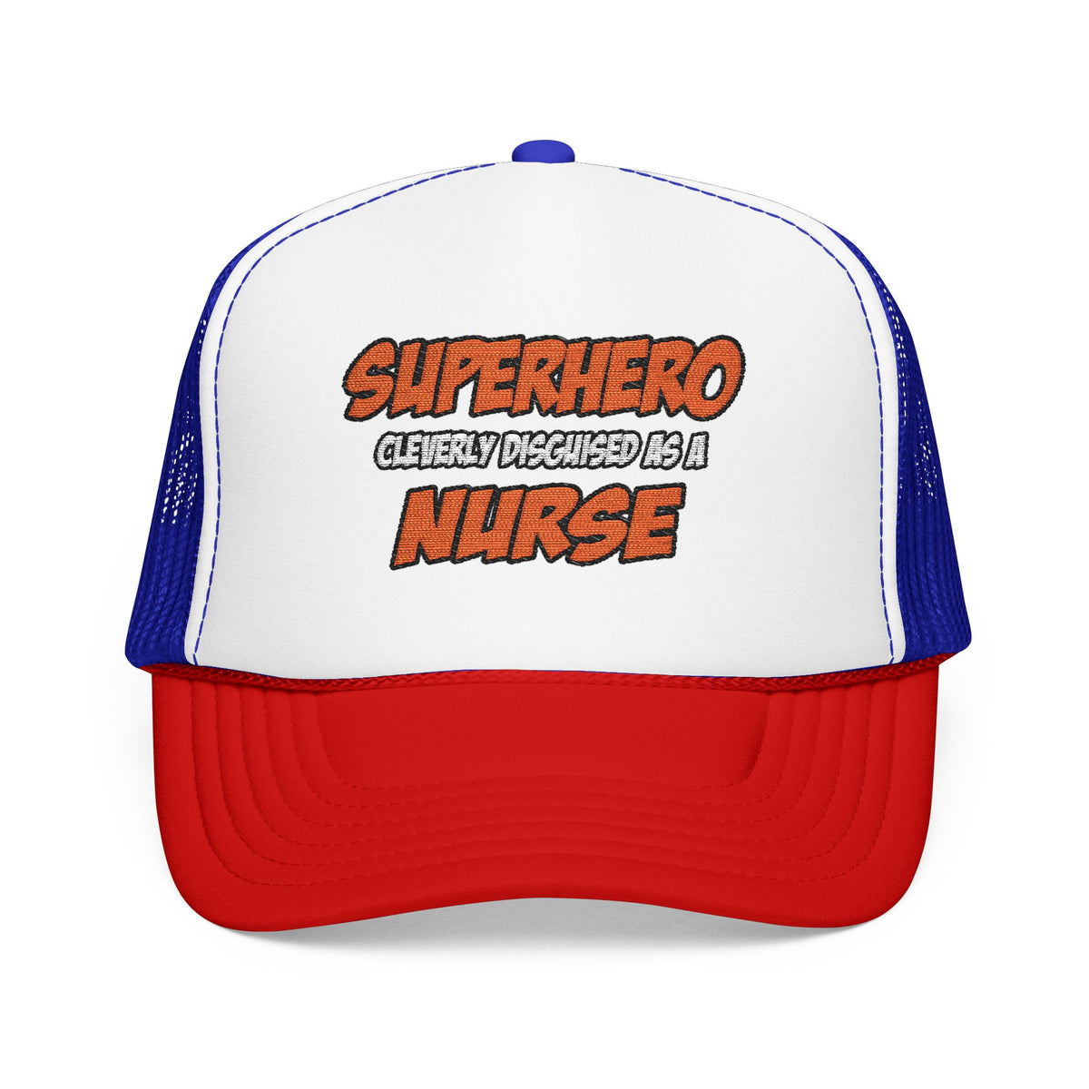 Superhero...Nurse - Foam Trucker Hat