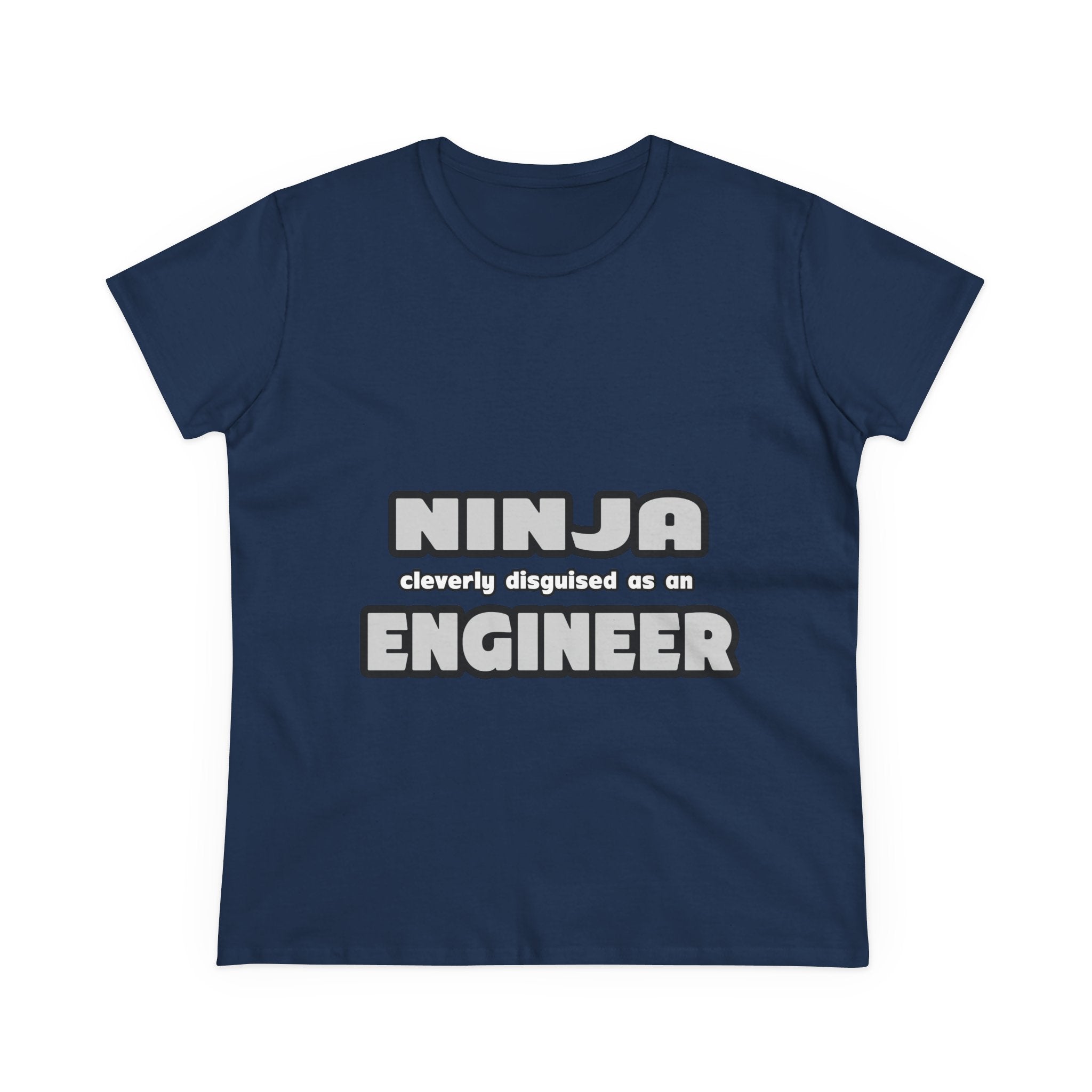 Ninja Cleverly Disguised As An Engineer - Women's Midweight Cotton Tee