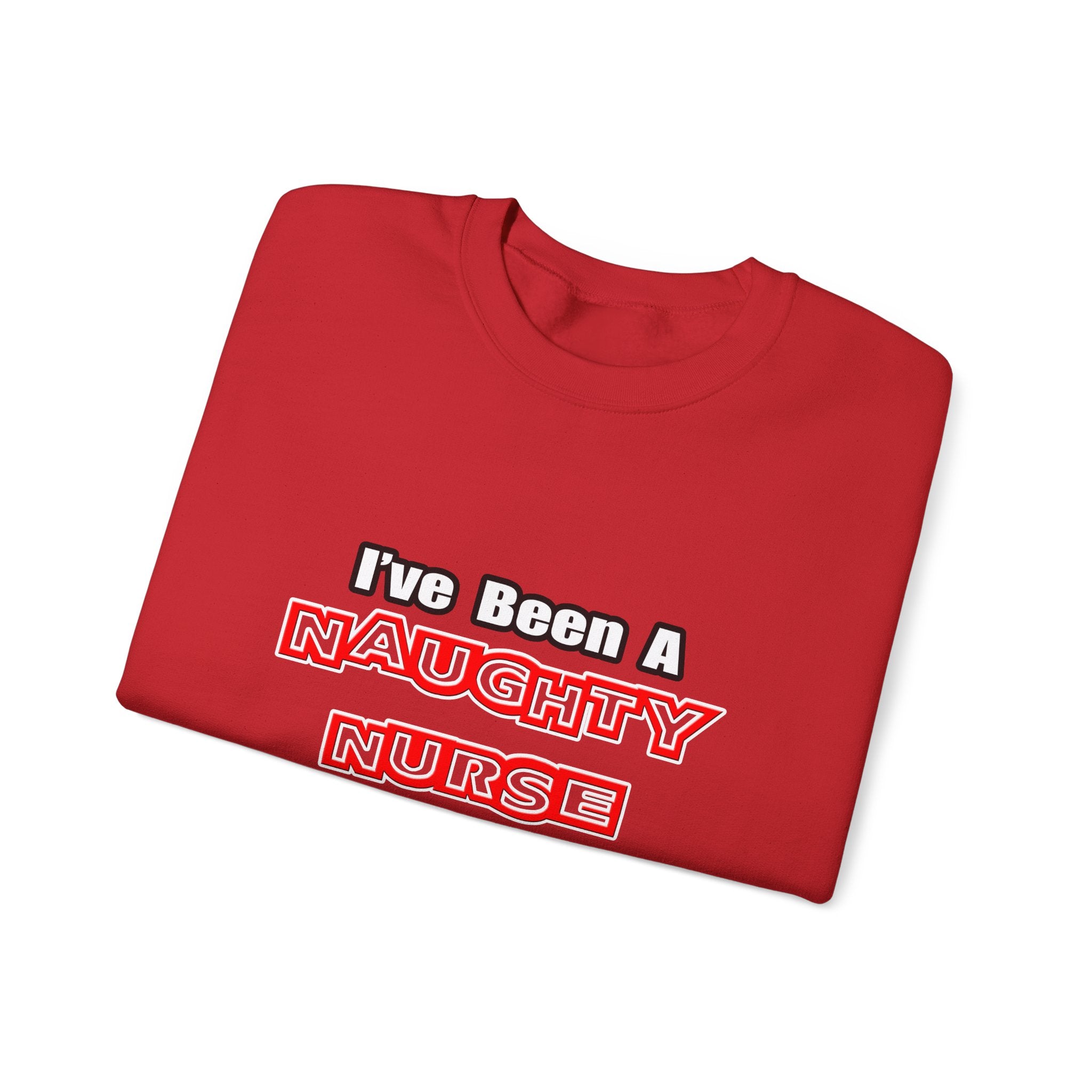 Naughty Nurse...Need a Spanking - Unisex Heavy Blend™ Crewneck Sweatshirt