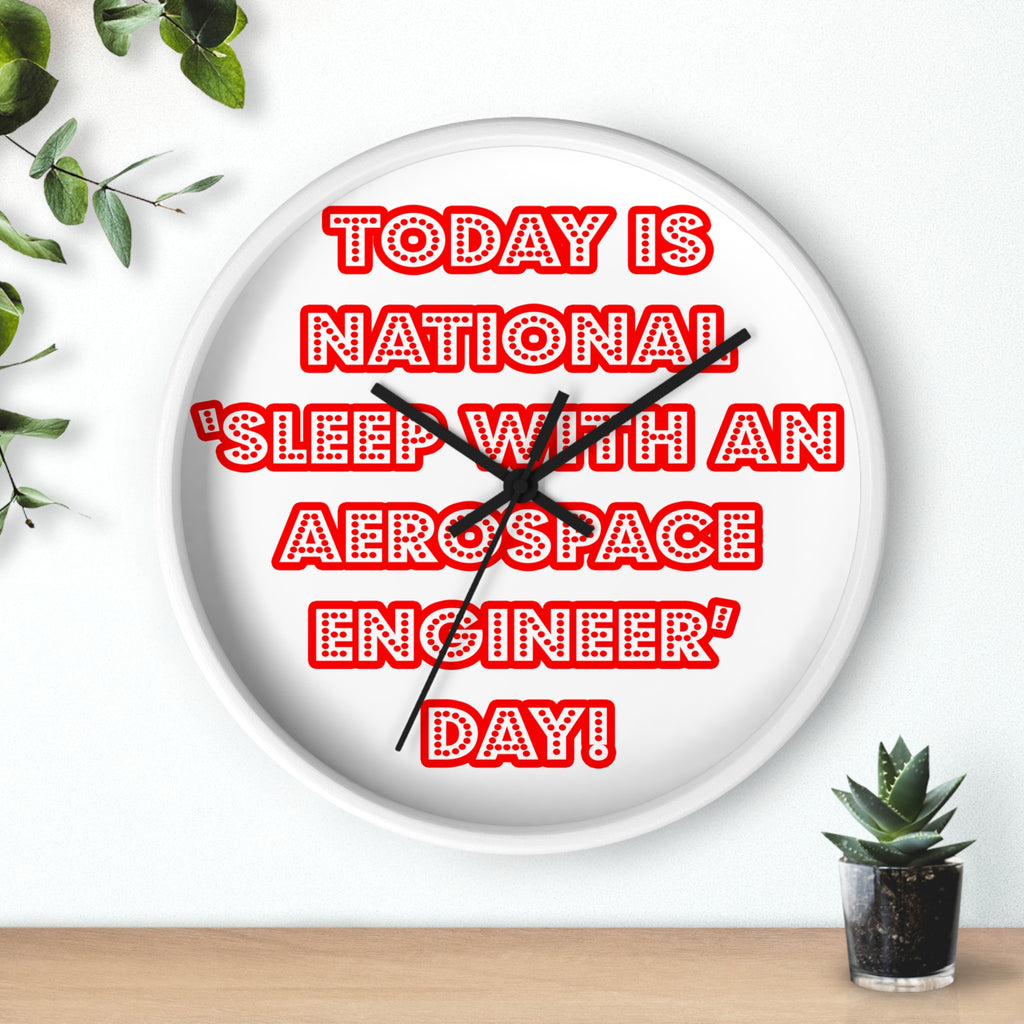 National 'Sleep With an Aerospace Engineer' Day - Wall Clock
