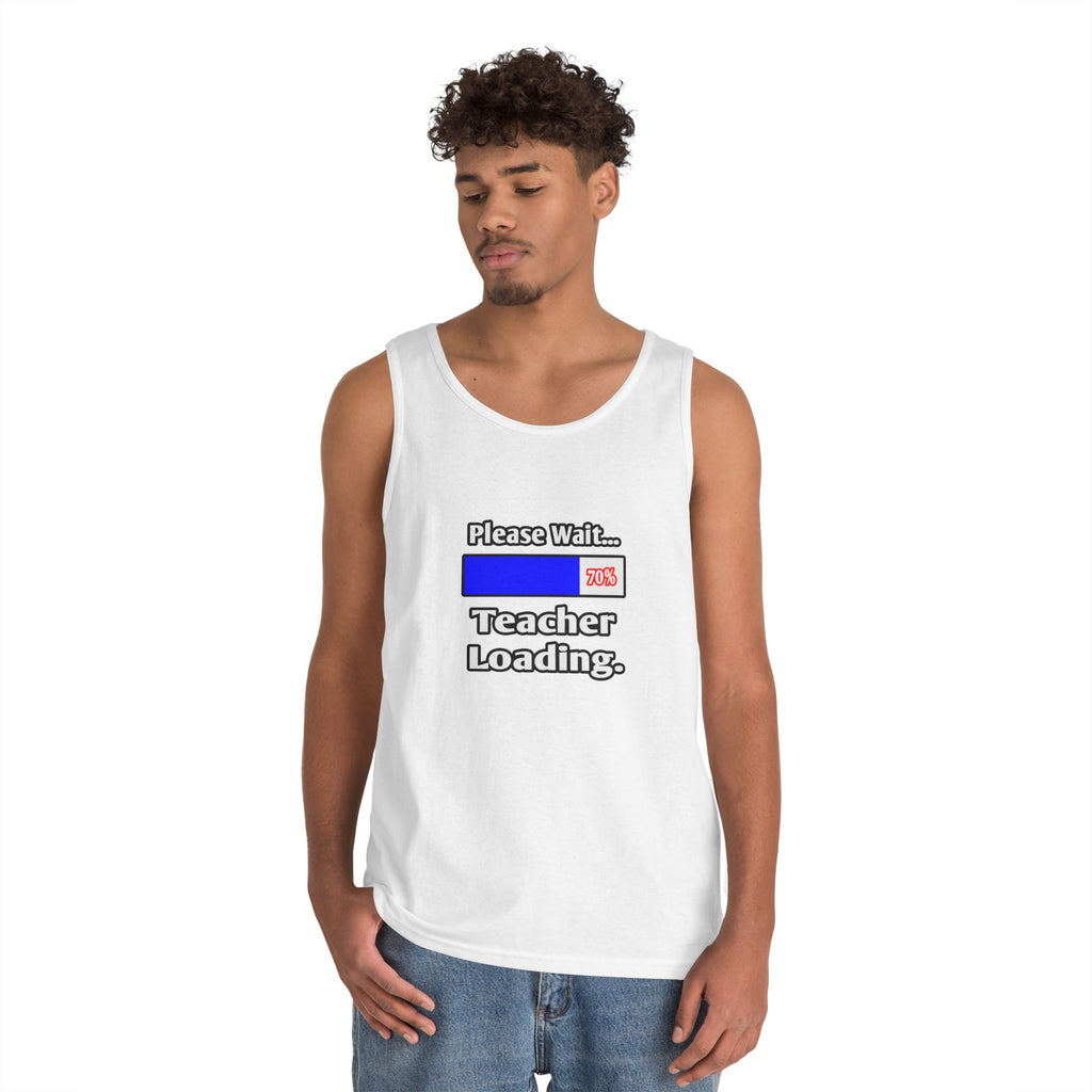 Please Wait...Teacher Loading - Unisex Heavy Cotton Tank Top