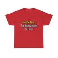 Have No Fear, Acupuncturist Is Here - Unisex Heavy Cotton Tee