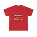 World's Hottest Actuary - Unisex Heavy Cotton Tee