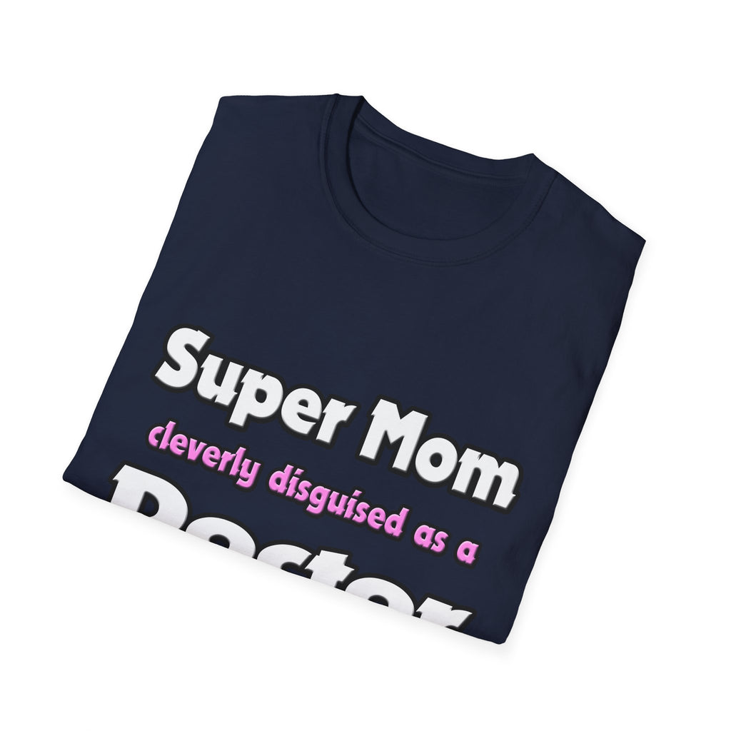 Super Mom ... Doctor - Unisex Softstyle T-Shirt