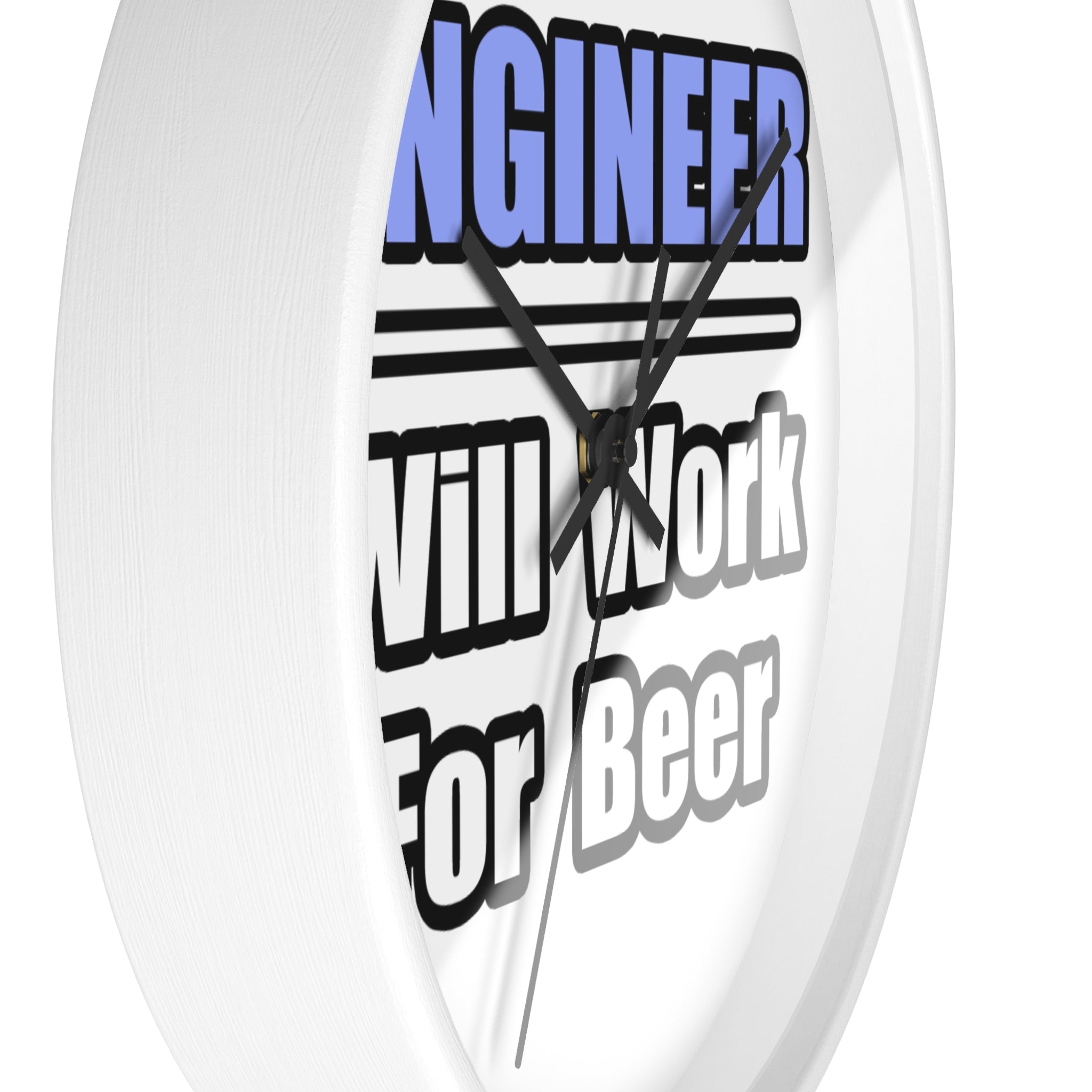 Engineer...Will Work For Beer - Wall Clock