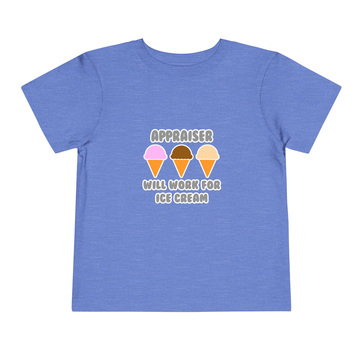 Appraiser ... Will Work For Ice Cream - Toddler Short Sleeve Tee