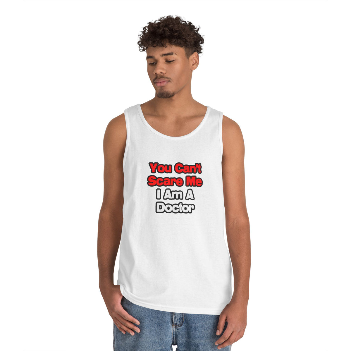 You Can't Scare Me...Doctor - Unisex Heavy Cotton Tank Top