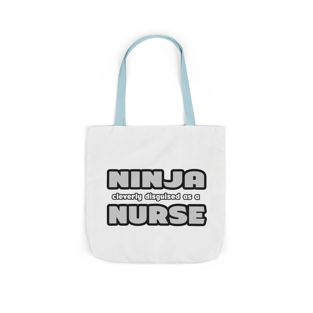 Ninja Cleverly Disguised As A Nurse - Canvas Tote Bag, 5-Color Straps