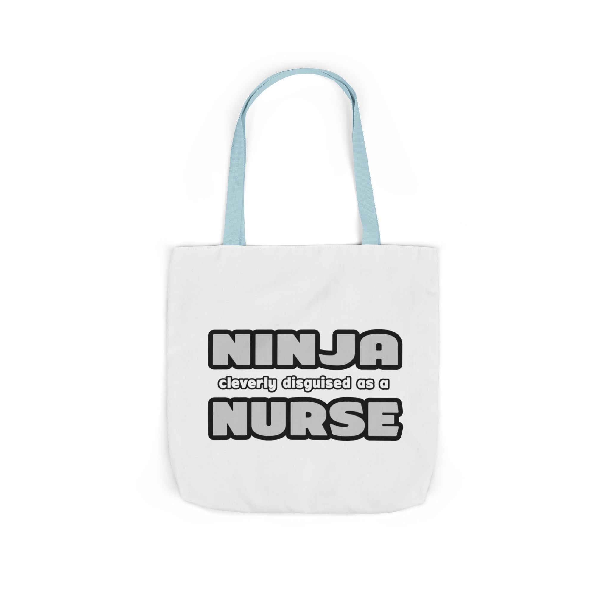 Ninja Cleverly Disguised As A Nurse - Canvas Tote Bag, 5-Color Straps
