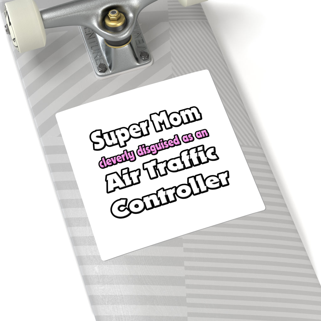 Super Mom ... Air Traffic Controller - Square Stickers